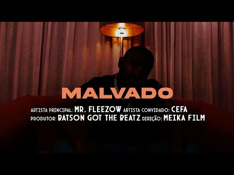 Mr. Fleezow - Malvado (feat. Cefa) [Video Oficial]