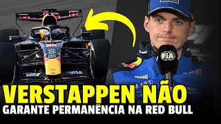 VERSTAPPEN NÃO GARANTE PERMANÊNCIA NA RED BULL E EQUIPE SE PREPARA PARA O PIOR | FORMULA 1