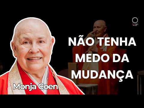 DON'T BE AFRAID OF CHANGE, Accepting Life As It Is. | teachings of Monk Coen