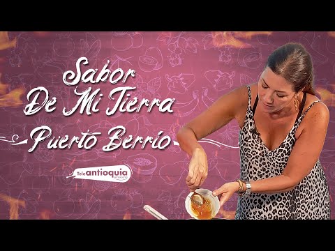 La encantadora gastronomía de Puerto Berrío | Sabor de mi Tierra | Teleantioquia