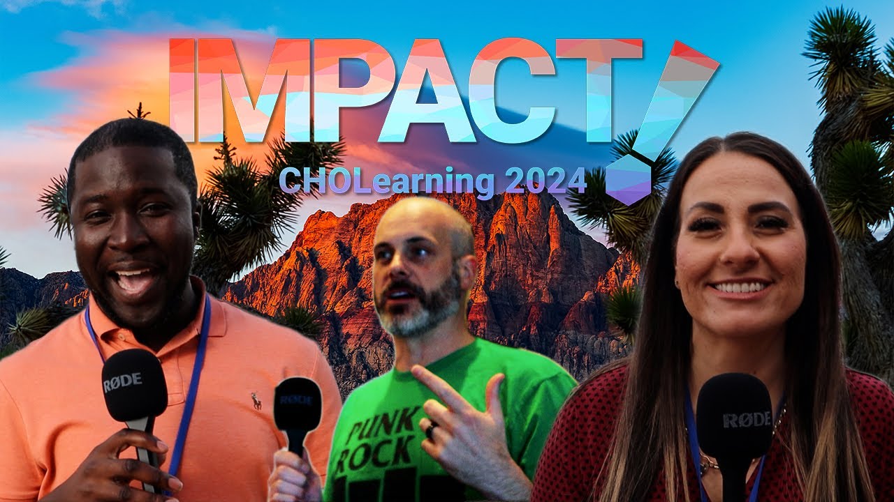 Make an IMPACT! at the 30th Anniversary CHOLearning Conference