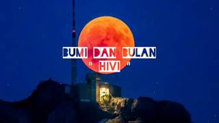 Download lagu Hivi! - Bumi Dan Bulan ( lirik ) mp3 Download lagu Hivi! - Bumi Dan Bulan ( lirik ) mp3