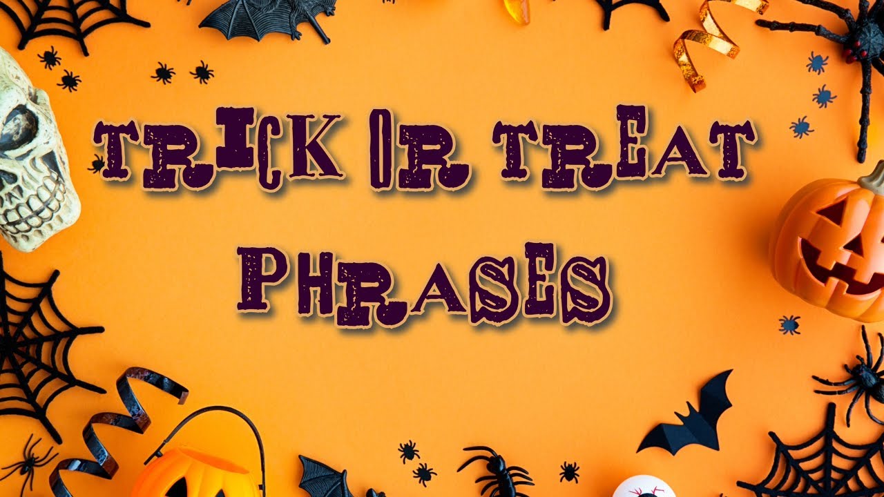 Trick or Treat Phrases | Halloween Kids Vocabulary