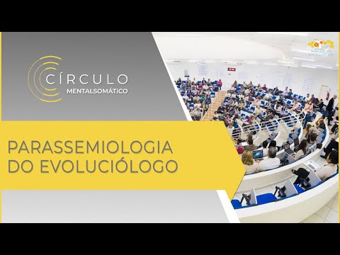 Círculo Mentalsomático 558 - Parassemiologia do Evoluciólogo