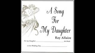A Song For My Daughter - Ray Allaire