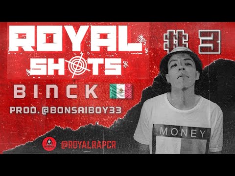 BINCK #ROYALSHOTS 3 (prod. @bonsaiboy33)