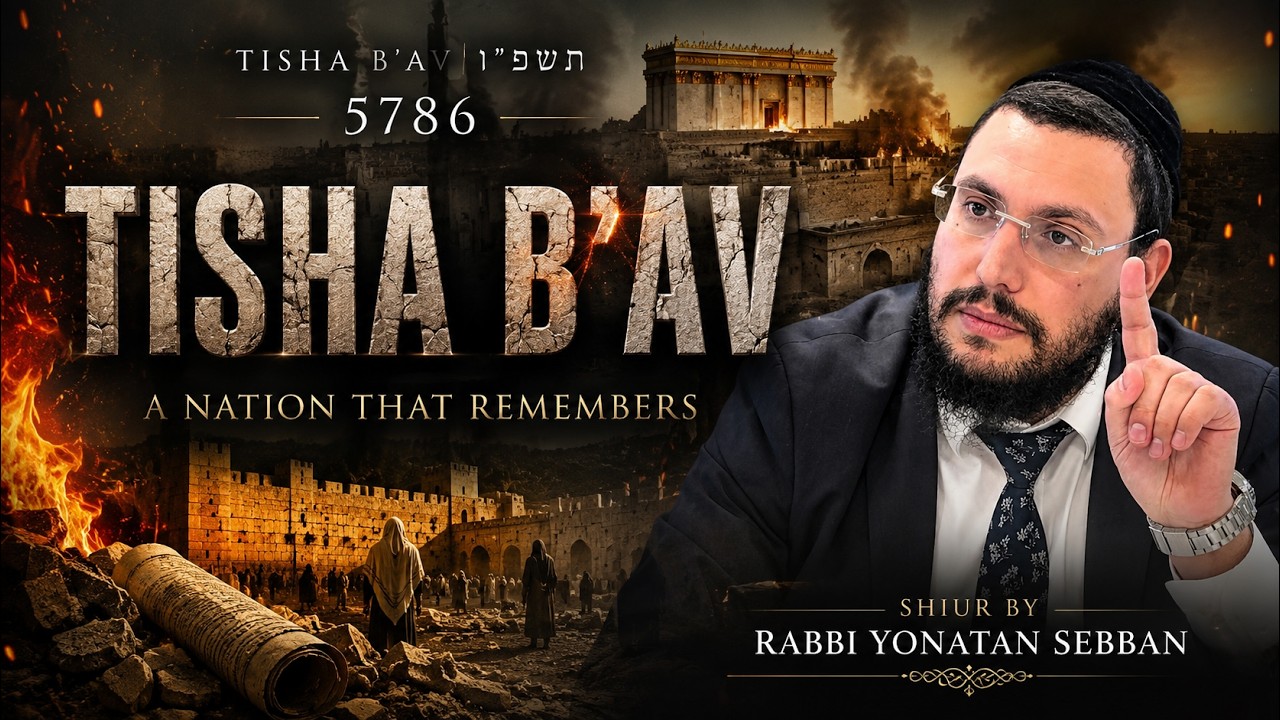 Tisha B’av 5786 | Rabbi Yonatan Sebban