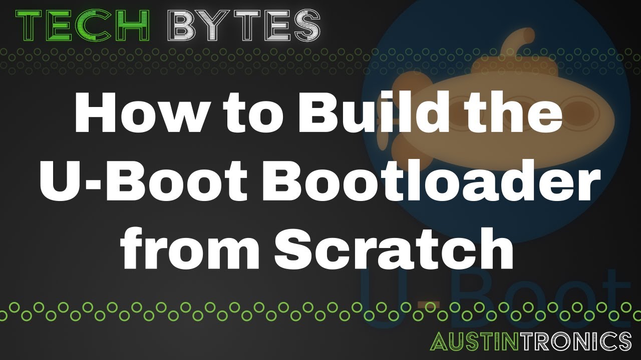 #3 TechBytes | How to Compile U-Boot Bootloader from Scratch
