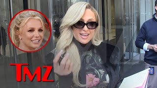 Paris Hilton Showers Britney Spears With Praise | TMZ