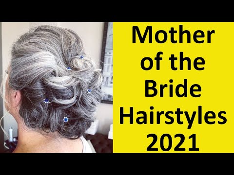 30 Beautiful Mother of the Bride Hairstyles 2021