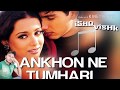 AANKHON NE TUMHARI MITHI BATOO ME BEST MP3 SONGS SHAHID KAPOOR AMRITA RAO