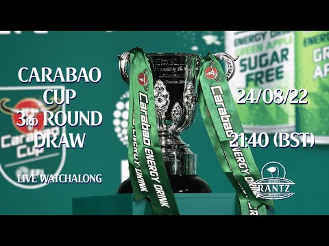 Rantz LIVE: Carabao Cup 3rd Round Draw