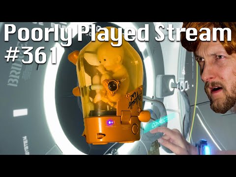 Poorly Played Stream #361 Spoiler Filled Stranding