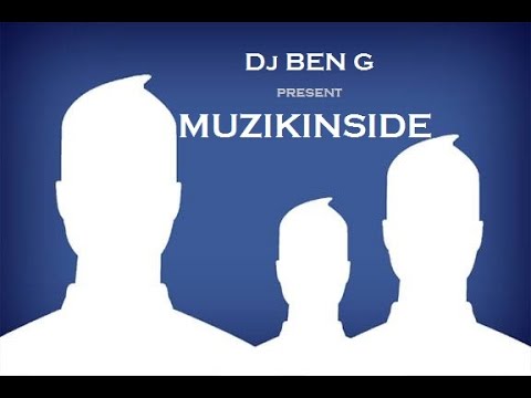 Dj Ben G present Dj Muzikinside