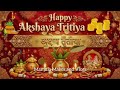 Happy Akshaya Tritiya 2026 Akshay Tritiya Wishes WhatsApp Status Video Manjula Makes And Vlogs