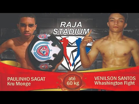 VENILSON SANTOS (WHASHINGTON FIGHT) vs. PAULINHO SAGAT (KRU MONGE) 60 KG - Raja Stadium