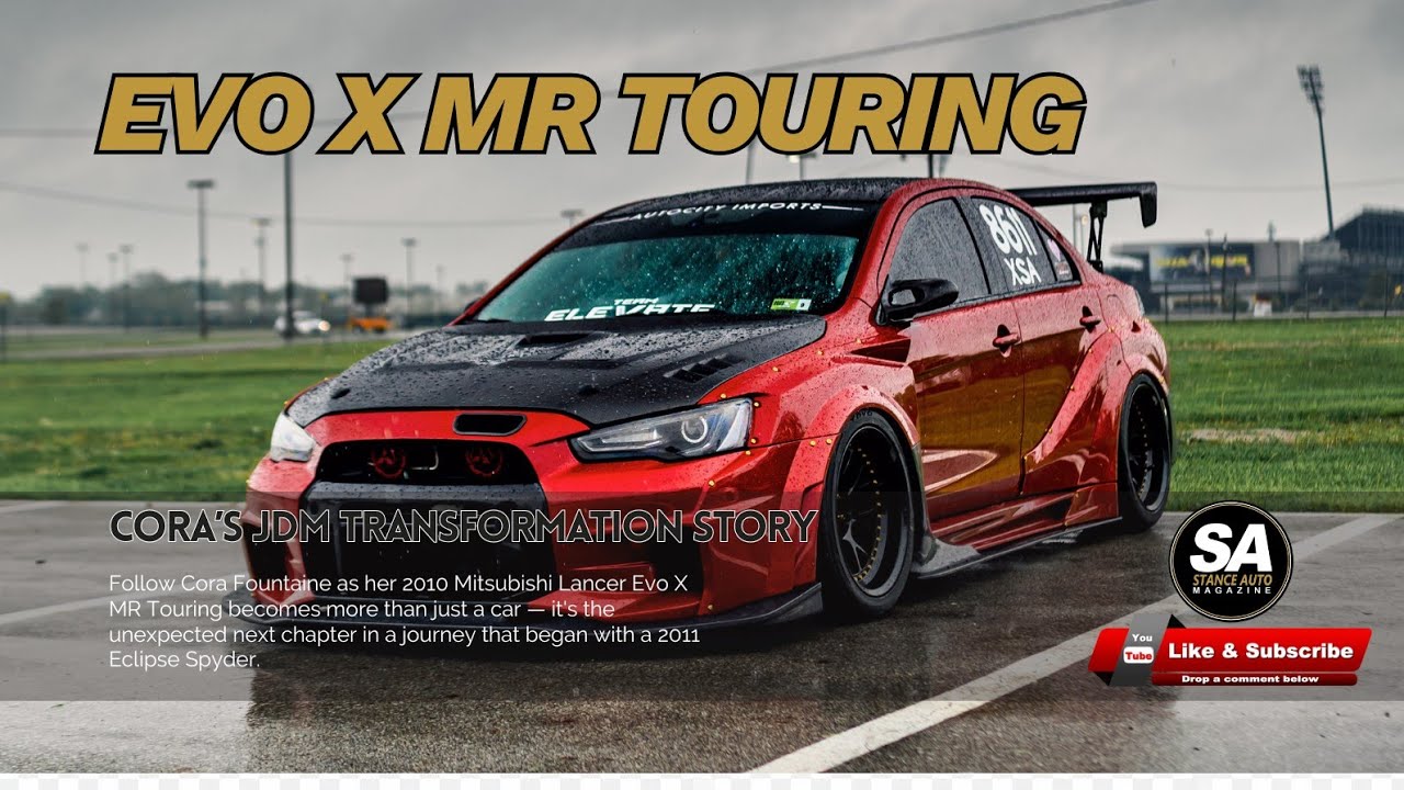 Evo X MR Touring — Cora’s JDM Transformation Story