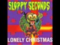 Sloppy Seconds - Lonely Christmas