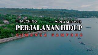 Download lagu Perjalanan Hidup (official Video Klip) By Onal Chino mp3 Download lagu Perjalanan Hidup (official Video Klip) By Onal Chino mp3