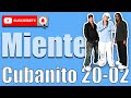 CUBANITO 20-02 MIENTE DJ flipper 