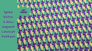 Spike Stitch 4 Row Repeat Crochet Pattern | LEFT HANDED CROCHET | Crochet Stitches