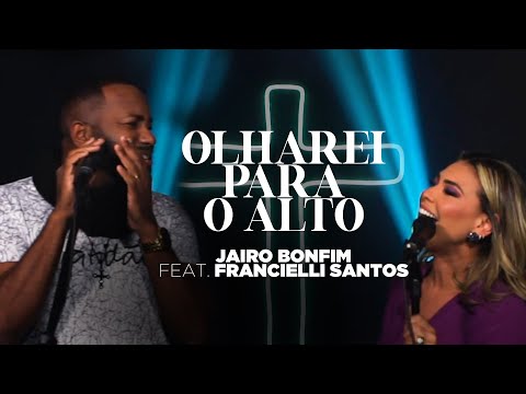 Olharei Para o Alto - Jairo Bonfim feat. Francielli Santos (Cover | Midian Lima) #TamuJuntoPraAdorar