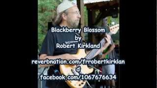 Robert Kirkland: Blackberry Blossom