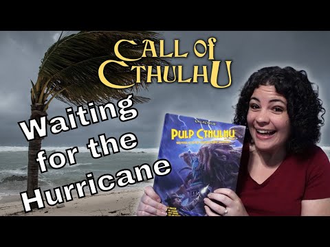 Pulp Call of Cthulhu RPG: Waiting for the Hurricane, Tips & Review