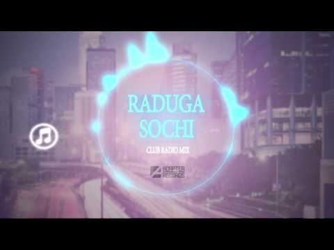 Raduga - Sochi (Club Radio Mix)
