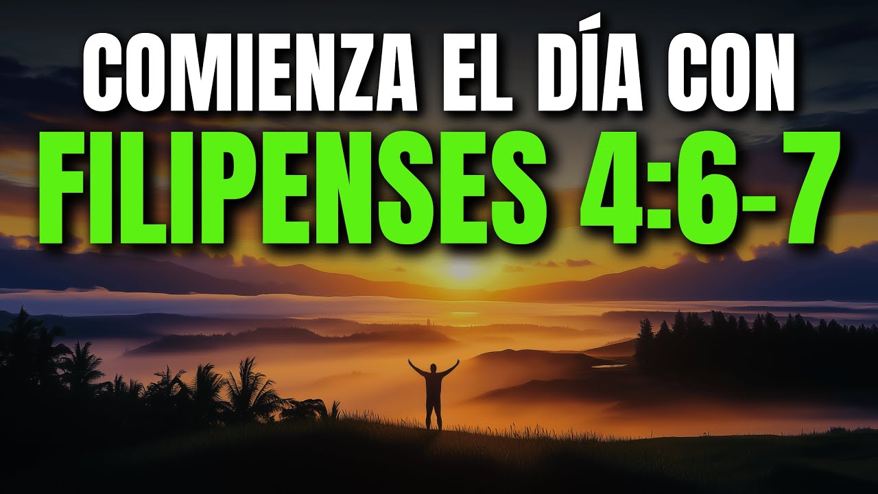 ORACIÓN DE LA MAÑANA CON FILIPENSES 4:6-7 | PODEROSA ORACIÓN DE PAZ Y LIBERACIÓN DE LA ANSIEDAD