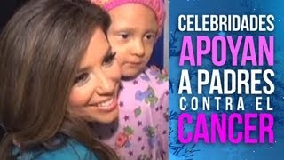 Celebridades Apoyan Padres Contra el Cancer