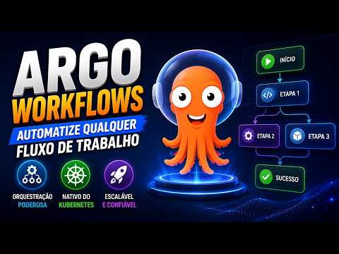 Argo Workflows: Automatizando CI/CD e Workflows no Kubernetes