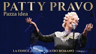 Patty Pravo - Pazza Idea - Live alla Fenice (Venezia) e Teatro Romano (Verona)