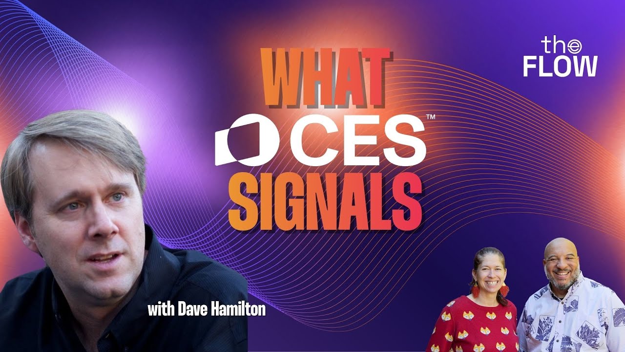 The Flow: Episode 125 - What CES Reveals About the Future of Tech & Live Podcasting (with Dave Hamilton) | The Flow