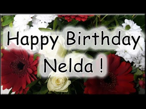 Happy Birthday Nelda! Alles Gute zum Geburtstag!