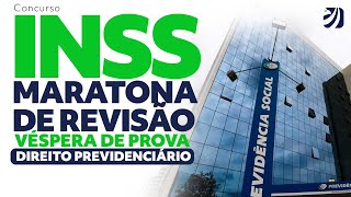 Concurso INSS: Maratona de Revisão de Véspera - Direito Previdenciário