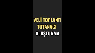 VELİ TOPLANTI TUTANAĞI MODÜLÜ - ÖĞRETMEN EVRAK UYGULAMASI