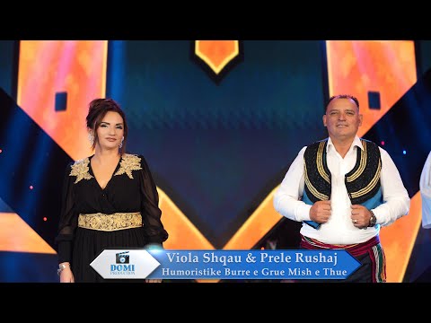  Prel Rushaj & Viola Shqau Burre e Grue Mish e Thue