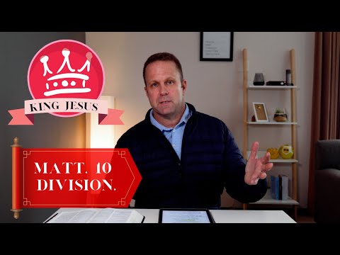 King Jesus Episode 6: Division (Matt. 10).
