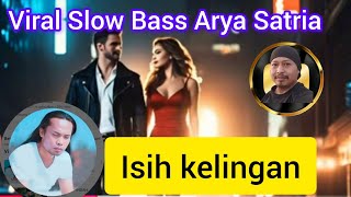 Download lagu ISIH KELINGAN - Arya Satria | DJ Slow Bass Viral Terbaru 2025 mp3