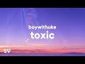 BoyWithUke - Toxic (Lyrics)