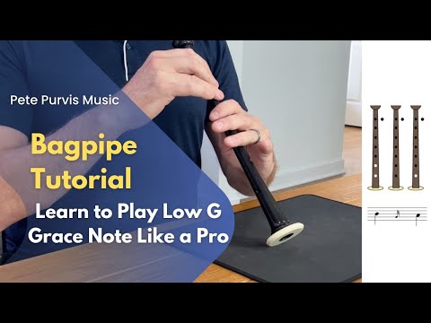 Bagpipe for Beginners: Learn to Play Low G Grace Note Like a Pro