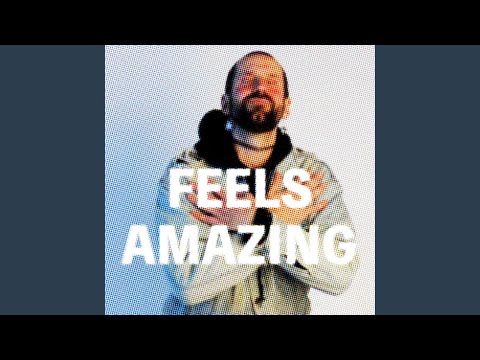 Feels Amazing