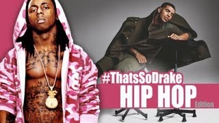 Thats So Drake Hip Hop Edition - Drake lil Wayne