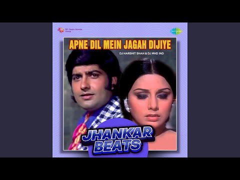 Apne Dil Mein Jagah Dijiye - Jhankar Beats