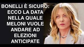BONELLI È SICURO: ECCO LA DATA NELLA QUALE MELONI VUOLE ANDARE AD ELEZIONI ANTICIPATE