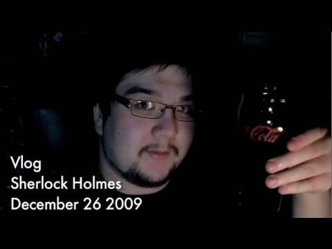 Vlog - Sherlock Holmes - Dec 26 2009
