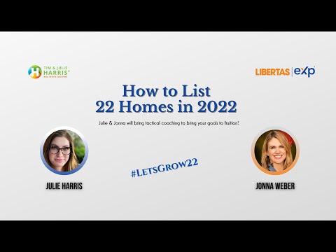 How to List 22 Homes in 2022 with Julie Harris & Jonna Weber