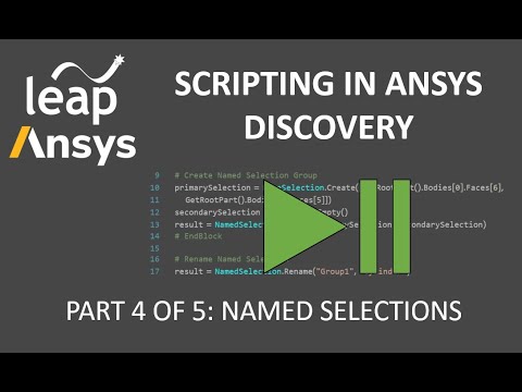 Scripting in Ansys Discovery (Part 4 of 5) Using Named Selections