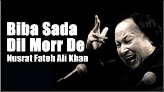 Biba Sada Dil Morr De : Nusrat Fateh Ali Khan  Sup
